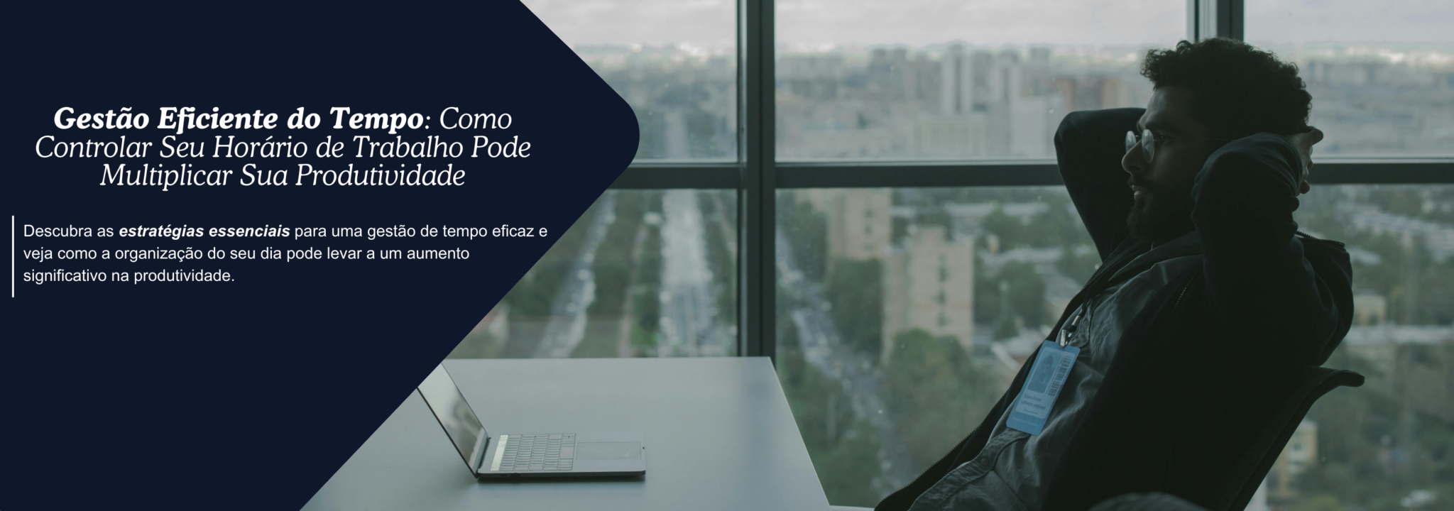 Gestao-Eficiente-do-Tempo-Como-Controlar-Seu-Horario-de-Trabalho-Pode-Multiplicar-Sua-Produtividade_-1